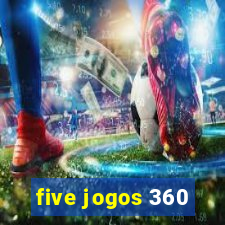 five jogos 360